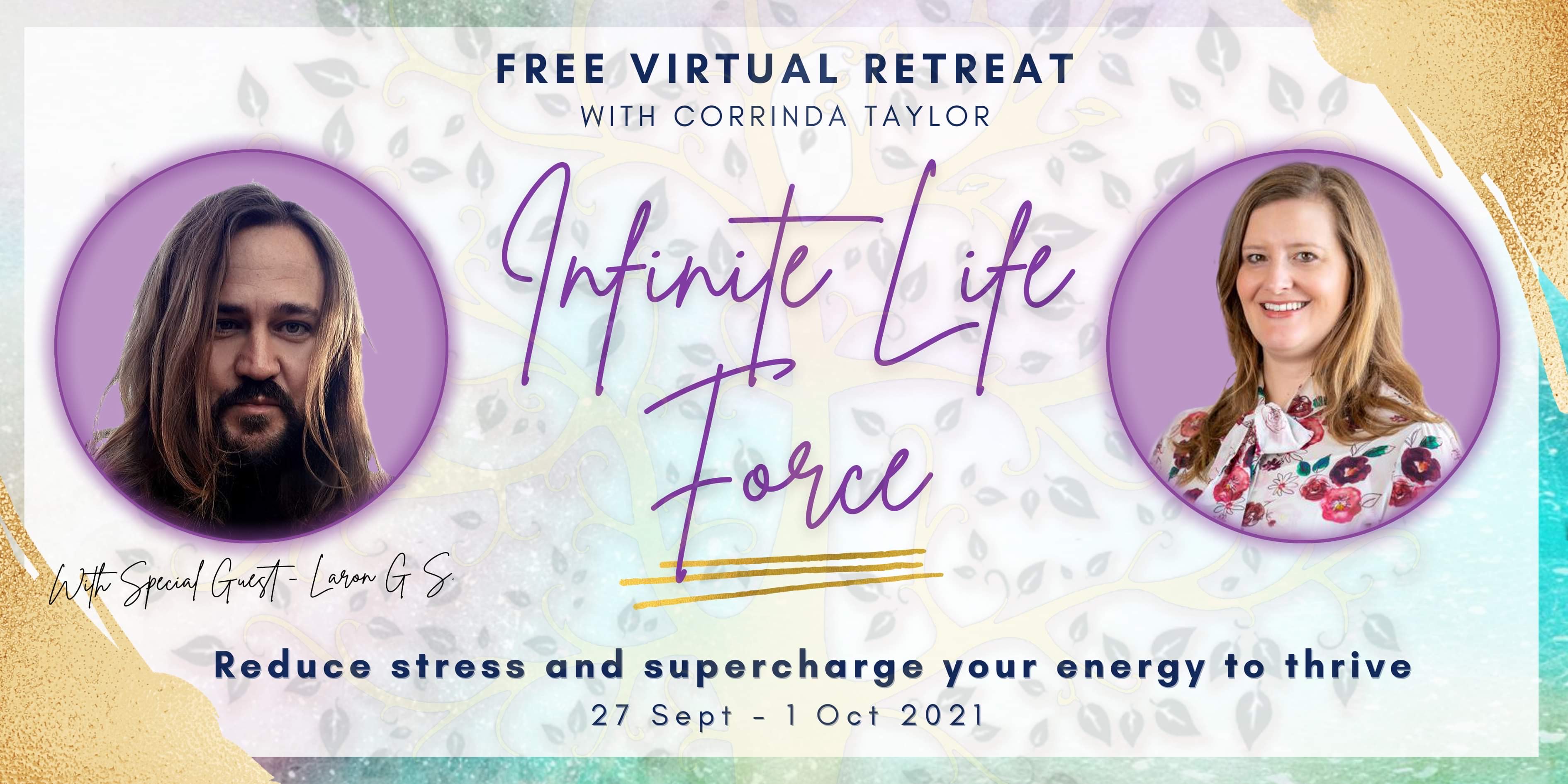 Infinite Life Force Virtual Retreat With Laron G. S.